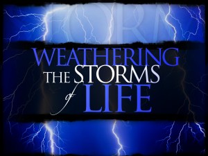 Weathering the Storms of Life