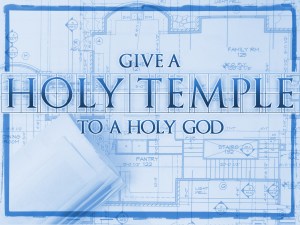 give a holy temple to a holy god