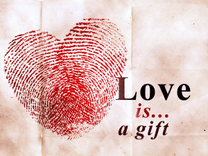 Love is a Gift